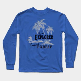 Explorer tropical forest Long Sleeve T-Shirt